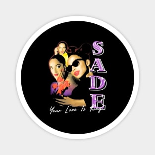 Sade Adu Vintage Your Love Is King Magnet